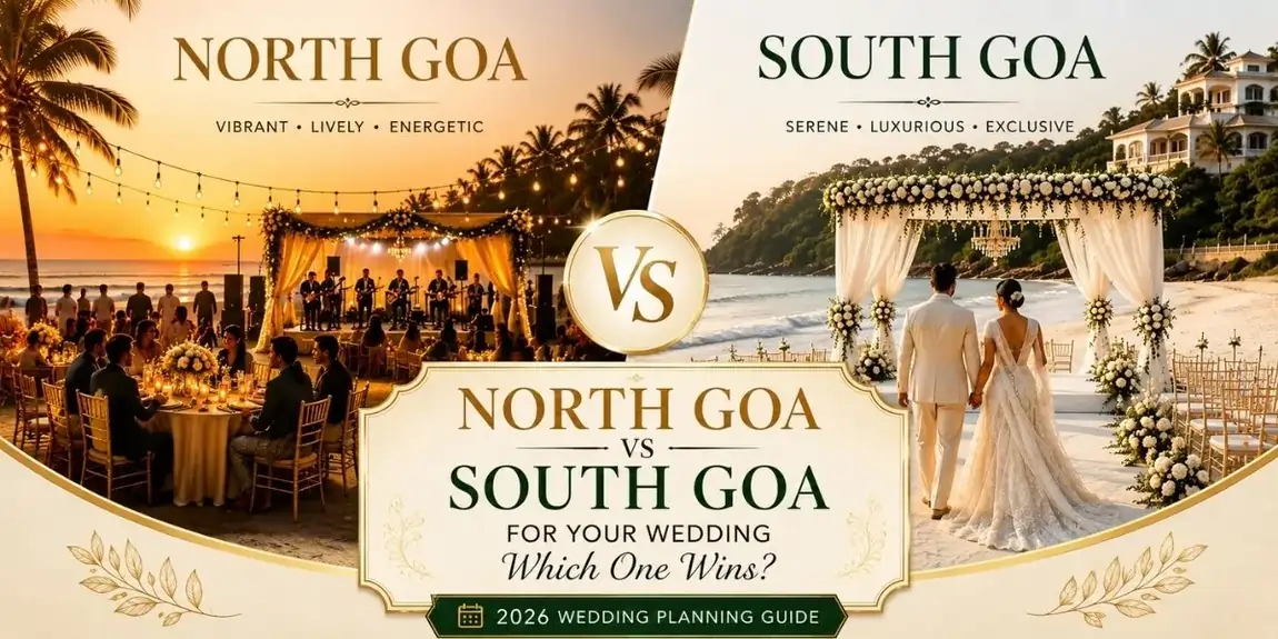 North Goa vs South Goa for Your Wedding Which One Wins?